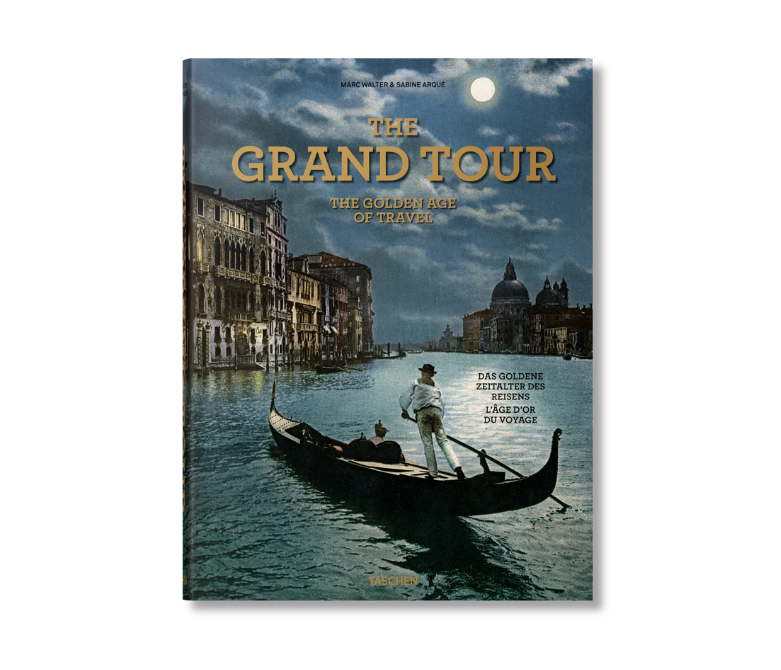 Grand Tour. The Golden Age of Travel